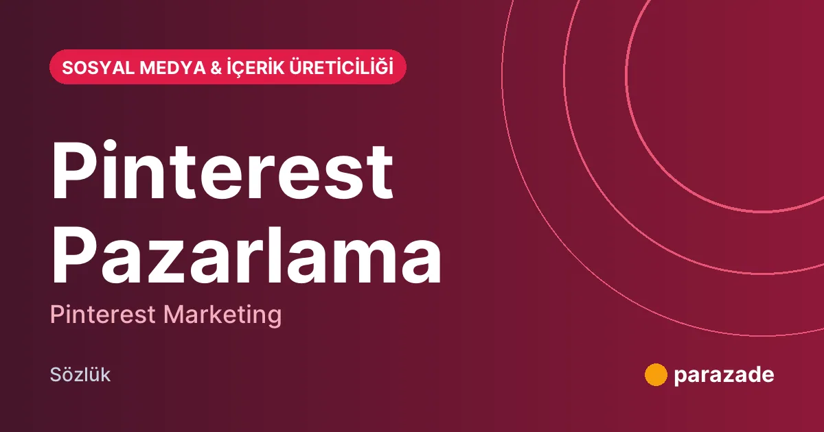 Pinterest Pazarlama nedir?