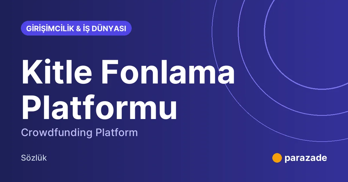 Kitle Fonlama Platformu nedir?