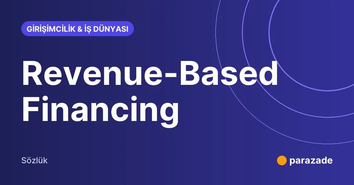 Revenue-Based Financing nedir?