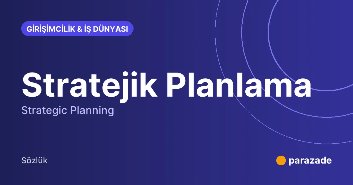 Stratejik Planlama nedir?
