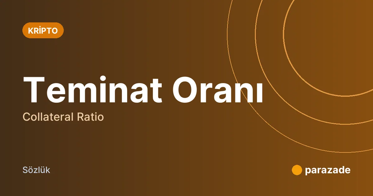 Teminat Oranı nedir?