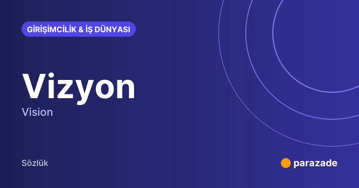 Vizyon nedir?