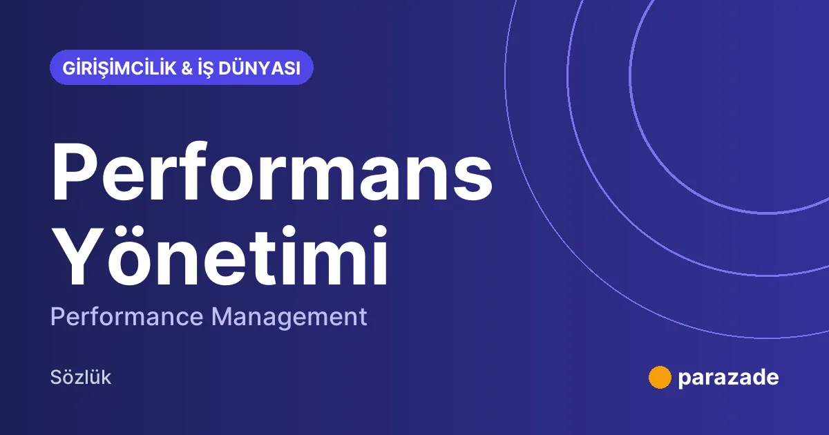 Performans Yönetimi nedir?