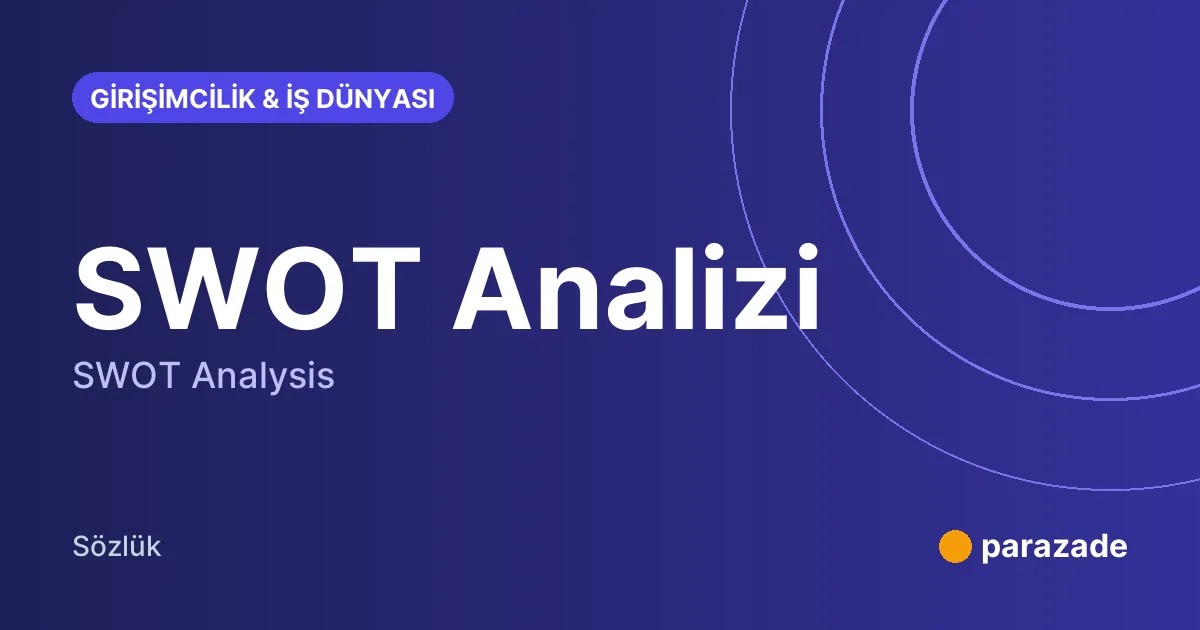 SWOT Analizi nedir?