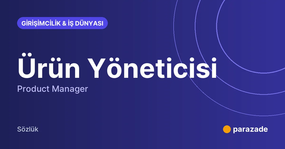 Ürün Yöneticisi nedir?