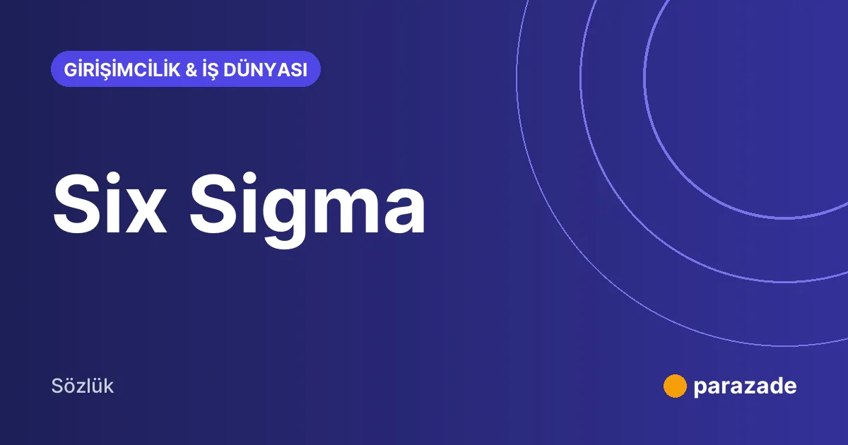 Six Sigma nedir?