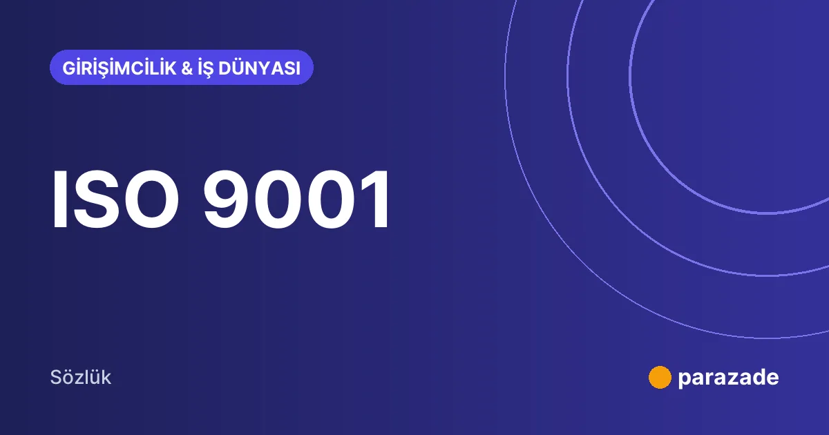 ISO 9001 nedir?