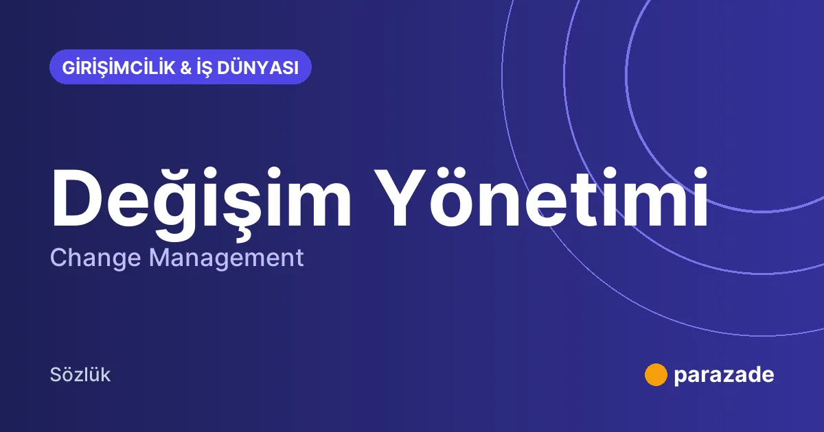Değişim Yönetimi nedir?