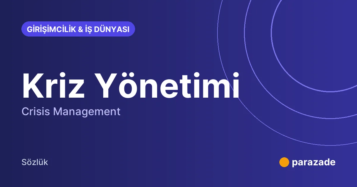 Kriz Yönetimi nedir?