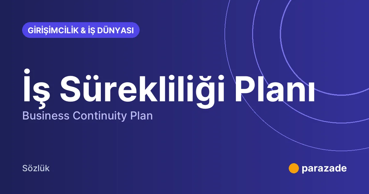 İş Sürekliliği Planı nedir?