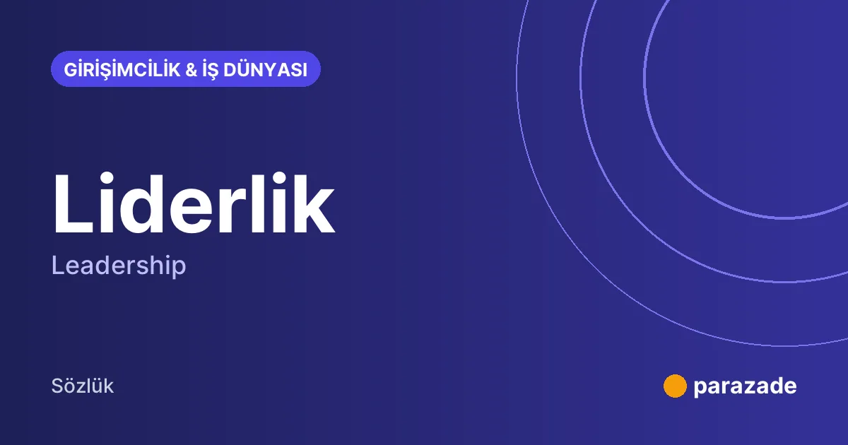 Liderlik nedir?
