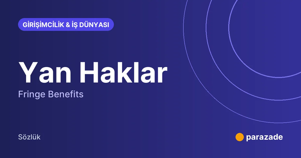 Yan Haklar nedir?