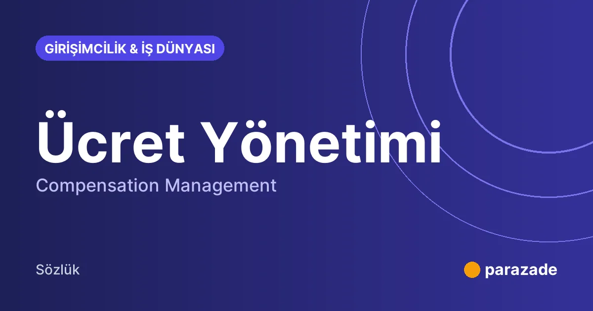 Ücret Yönetimi nedir?