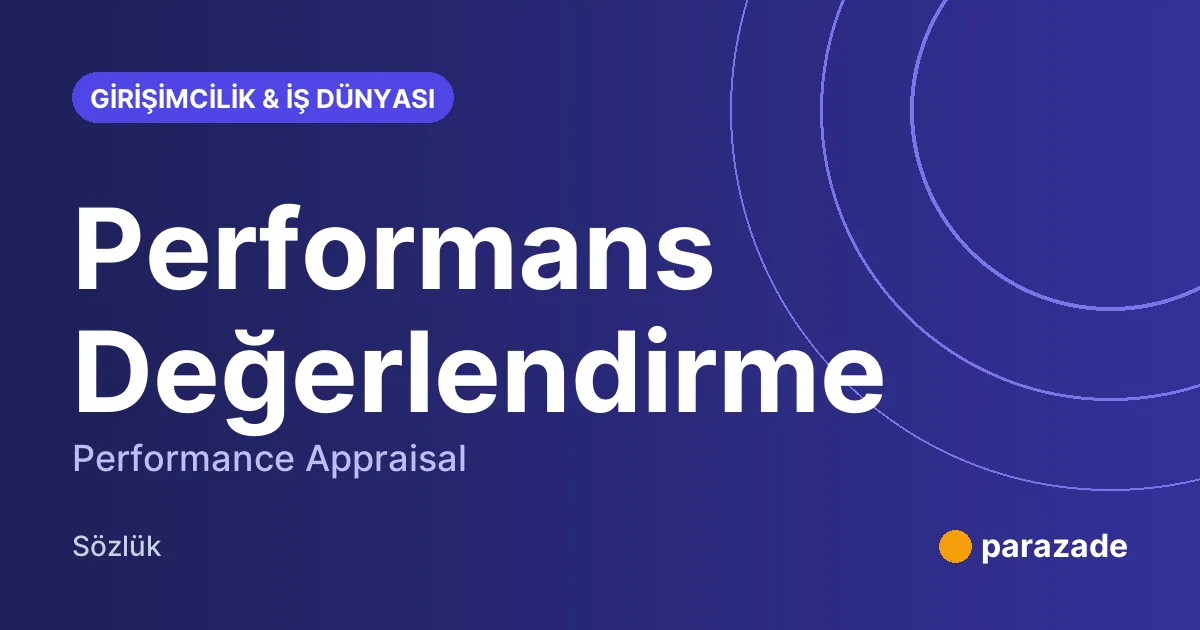 Performans Değerlendirme nedir?