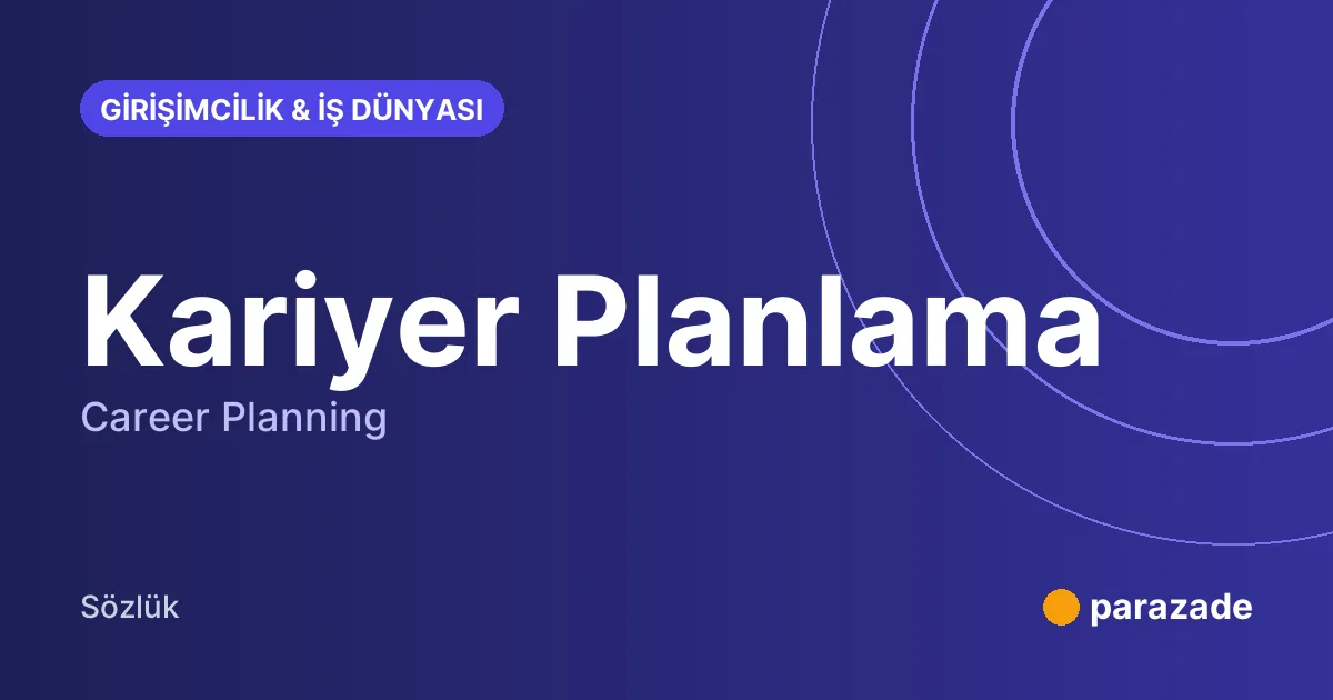 Kariyer Planlama nedir?