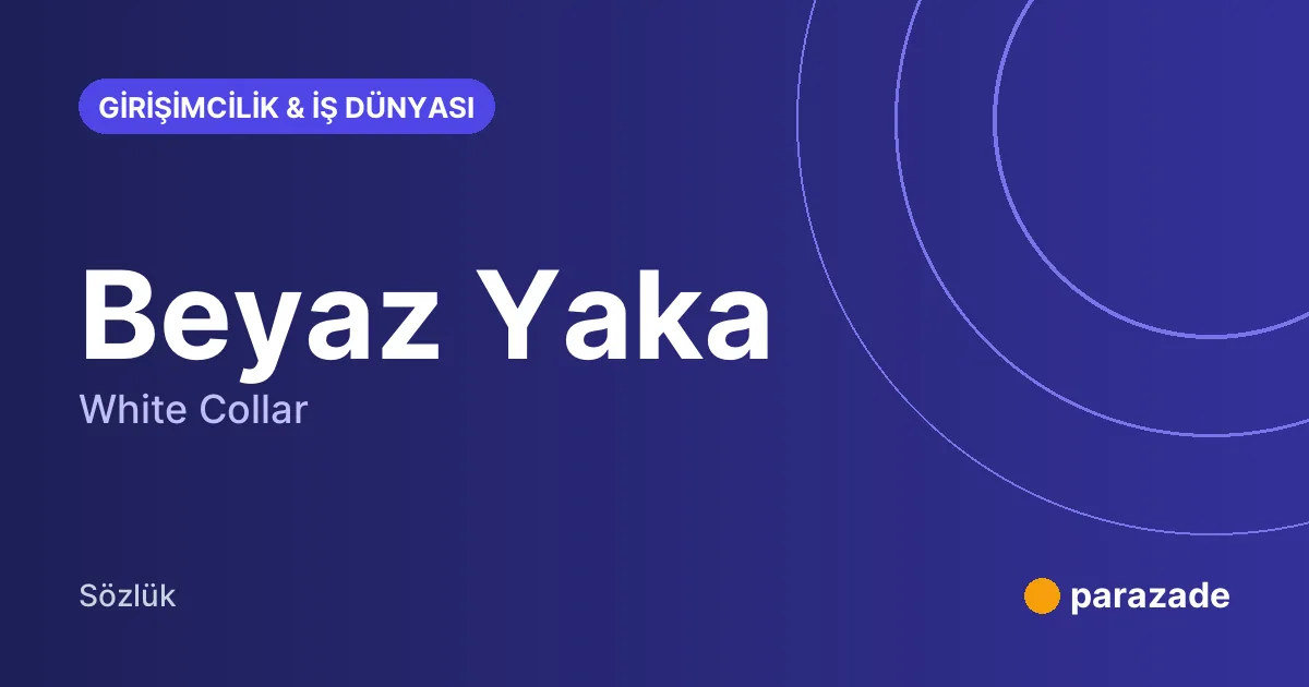 Beyaz Yaka nedir?