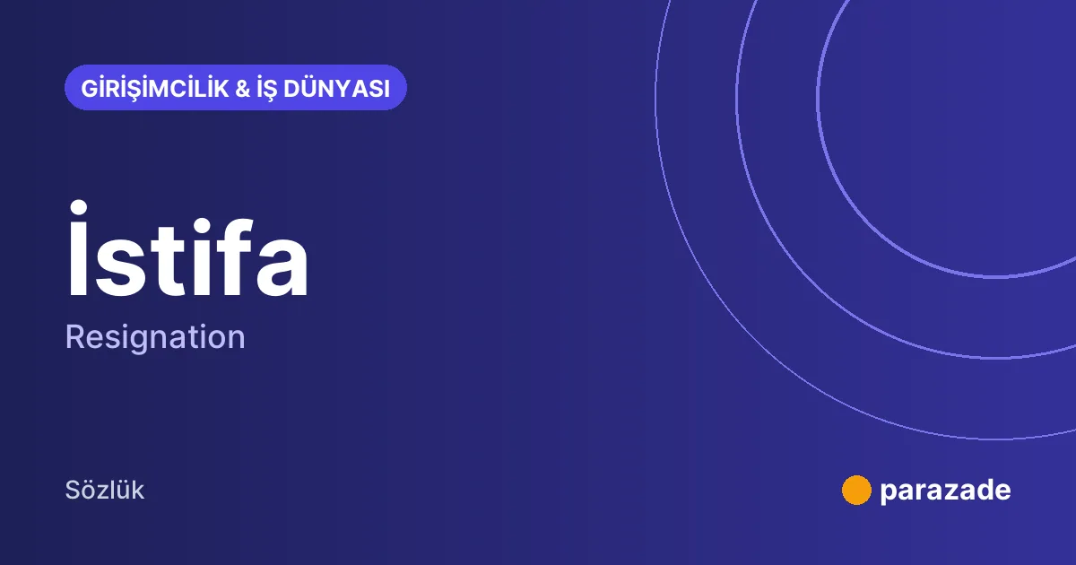 İstifa nedir?