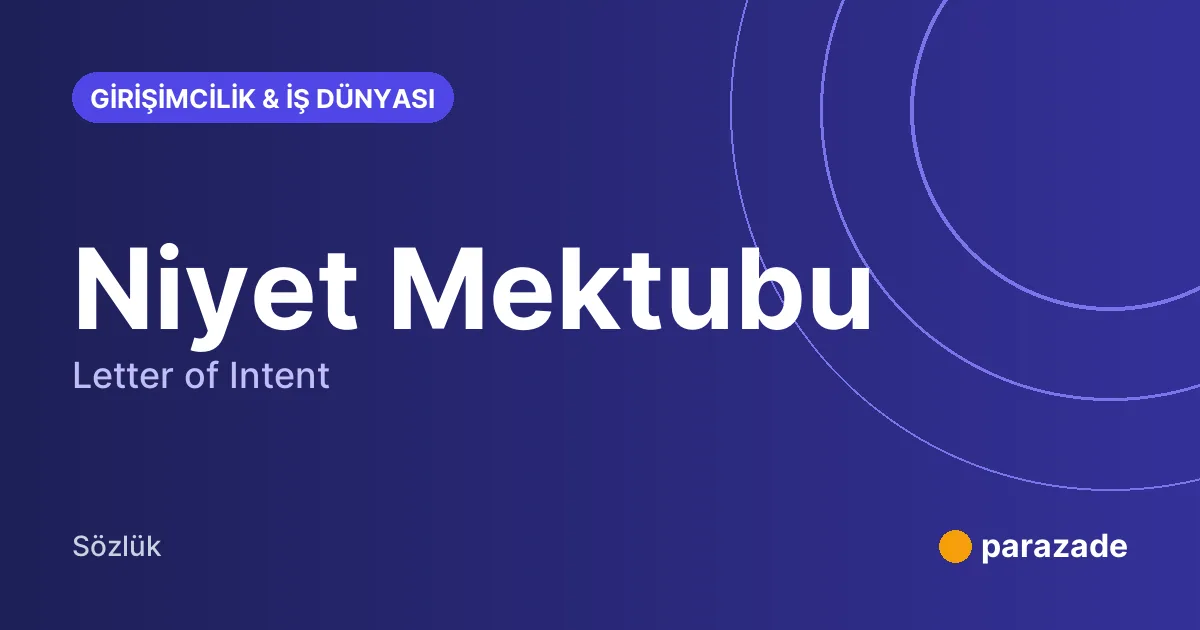 Niyet Mektubu nedir?