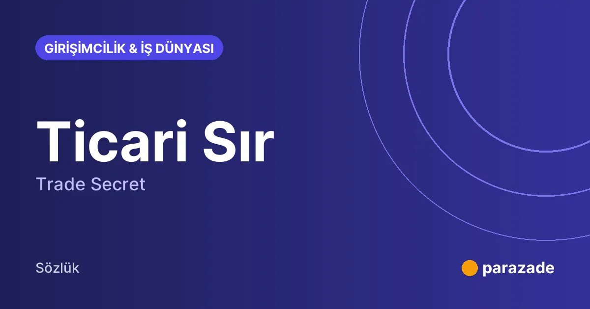 Ticari Sır nedir?