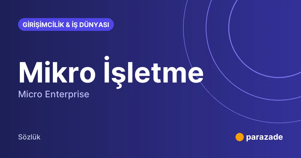 Mikro İşletme nedir?