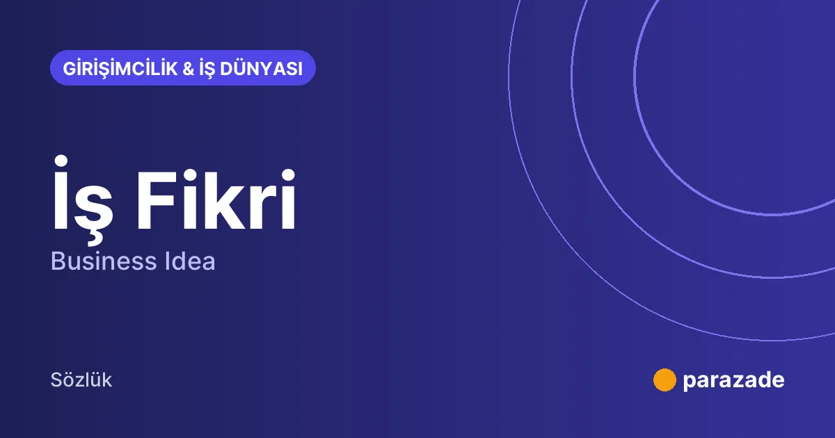 İş Fikri nedir?