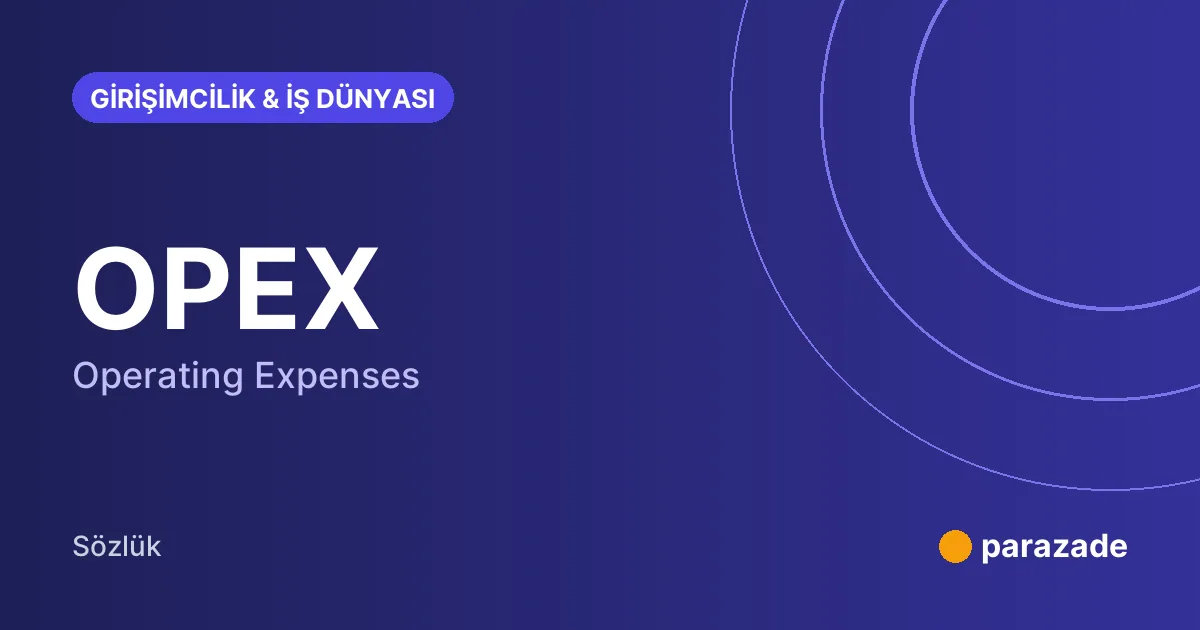 OPEX nedir?