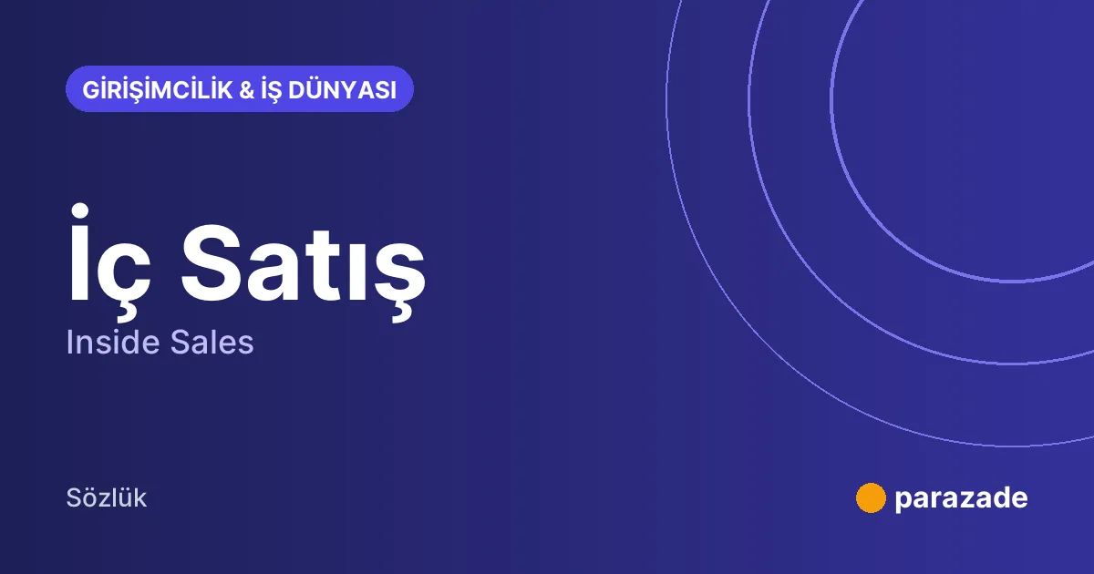 İç Satış nedir?