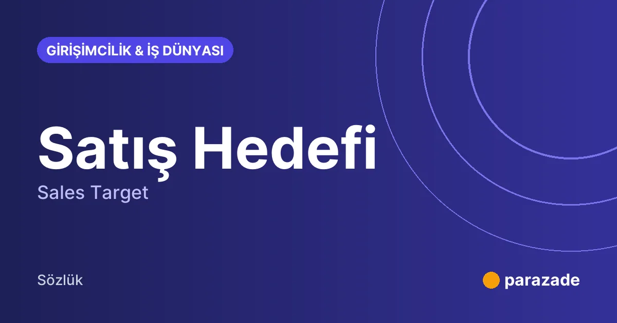 Satış Hedefi nedir?