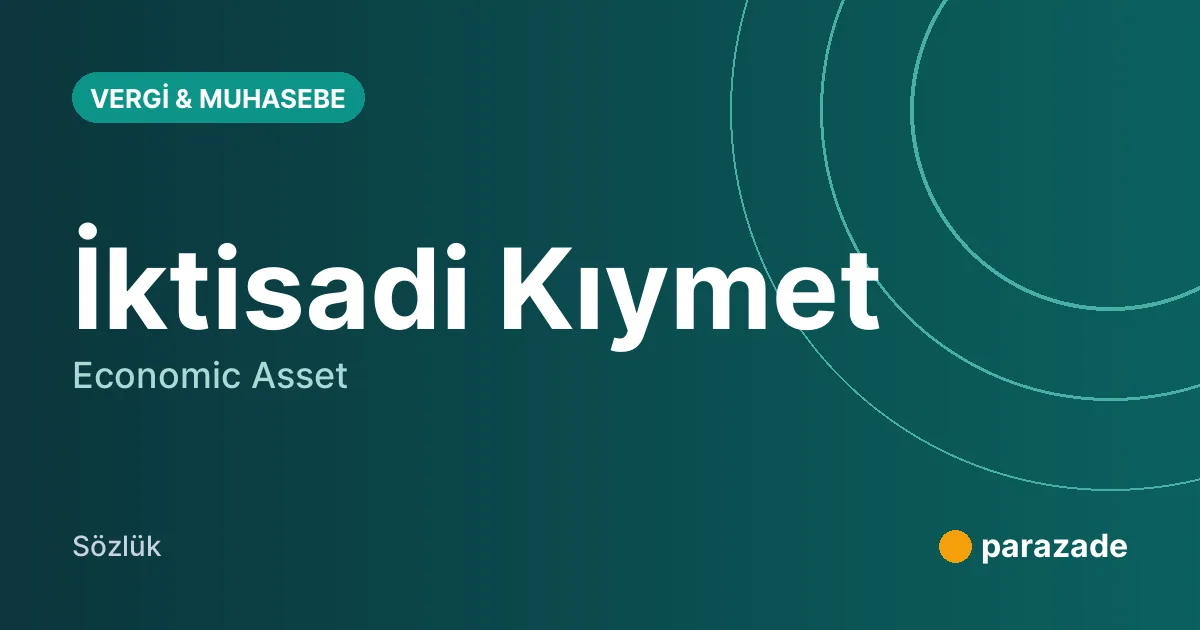 İktisadi Kıymet nedir?