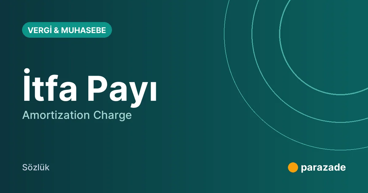 İtfa Payı nedir?