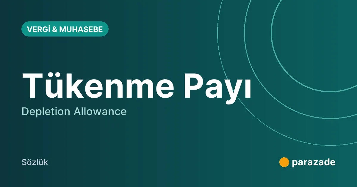 Tükenme Payı nedir?