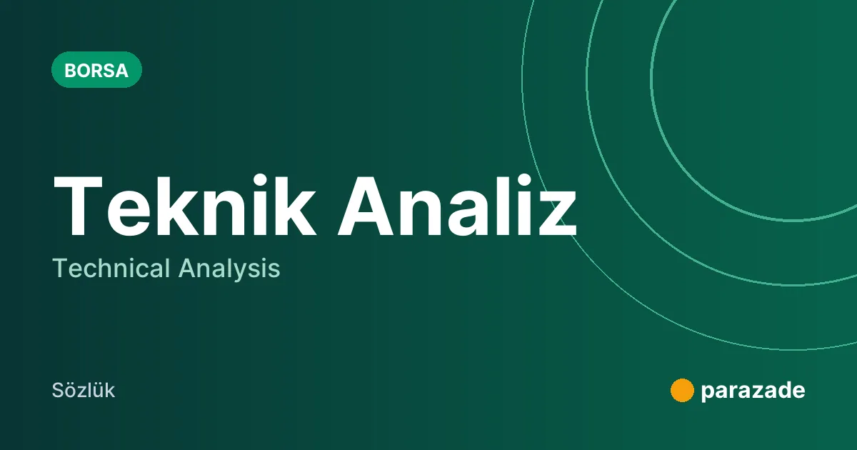 Teknik Analiz nedir?