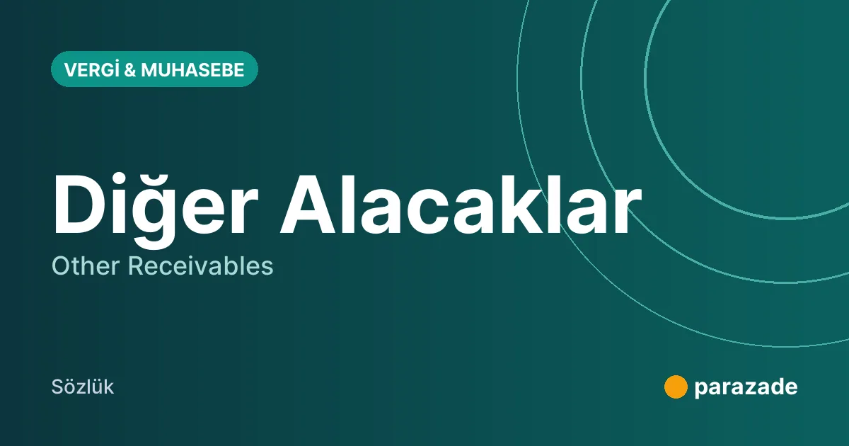 Diğer Alacaklar nedir?