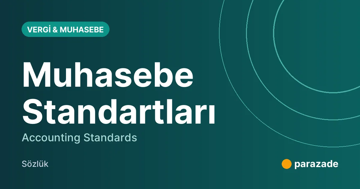 Muhasebe Standartları nedir?