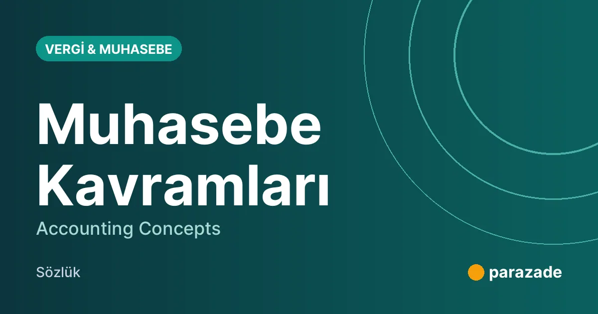 Muhasebe Kavramları nedir?