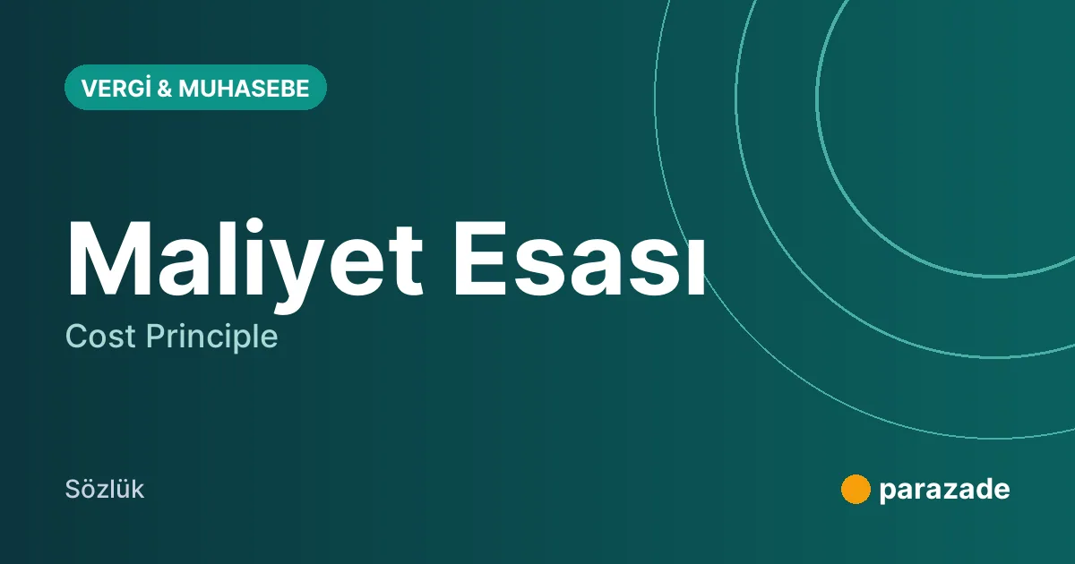 Maliyet Esası nedir?