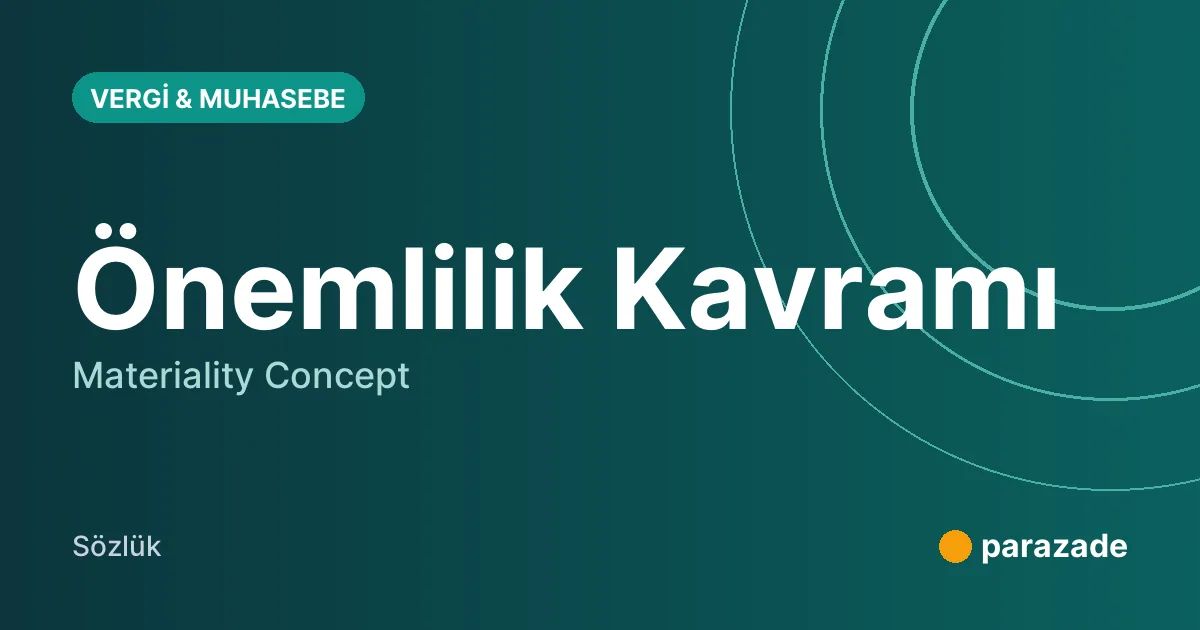Önemlilik Kavramı nedir?