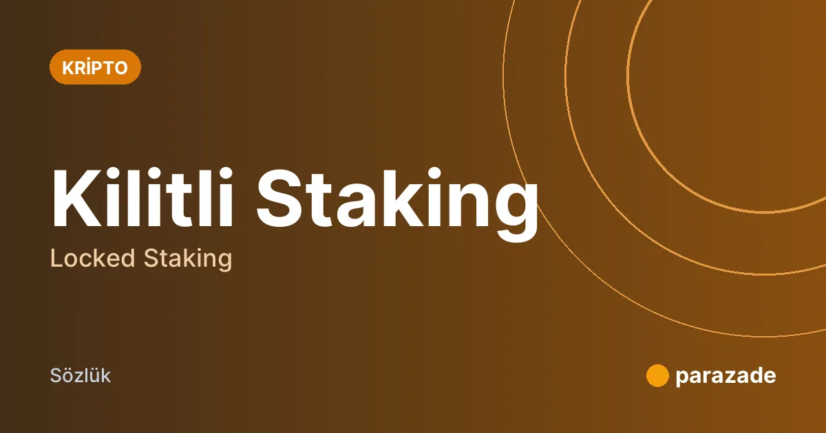 Kilitli Staking nedir?