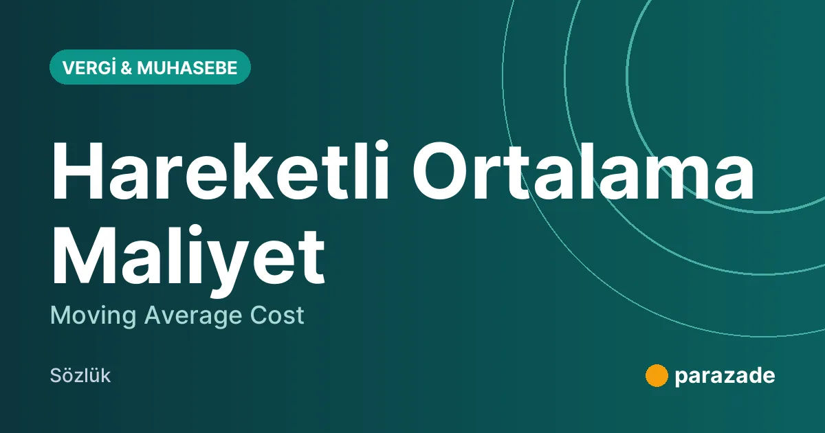 Hareketli Ortalama Maliyet nedir?