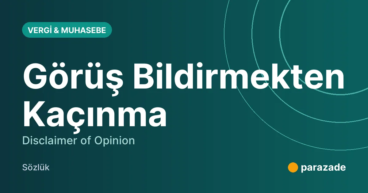 Görüş Bildirmekten Kaçınma nedir?