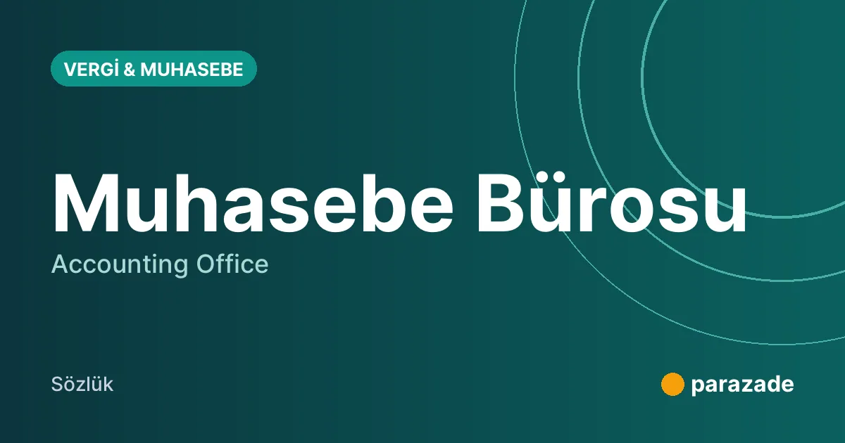 Muhasebe Bürosu nedir?