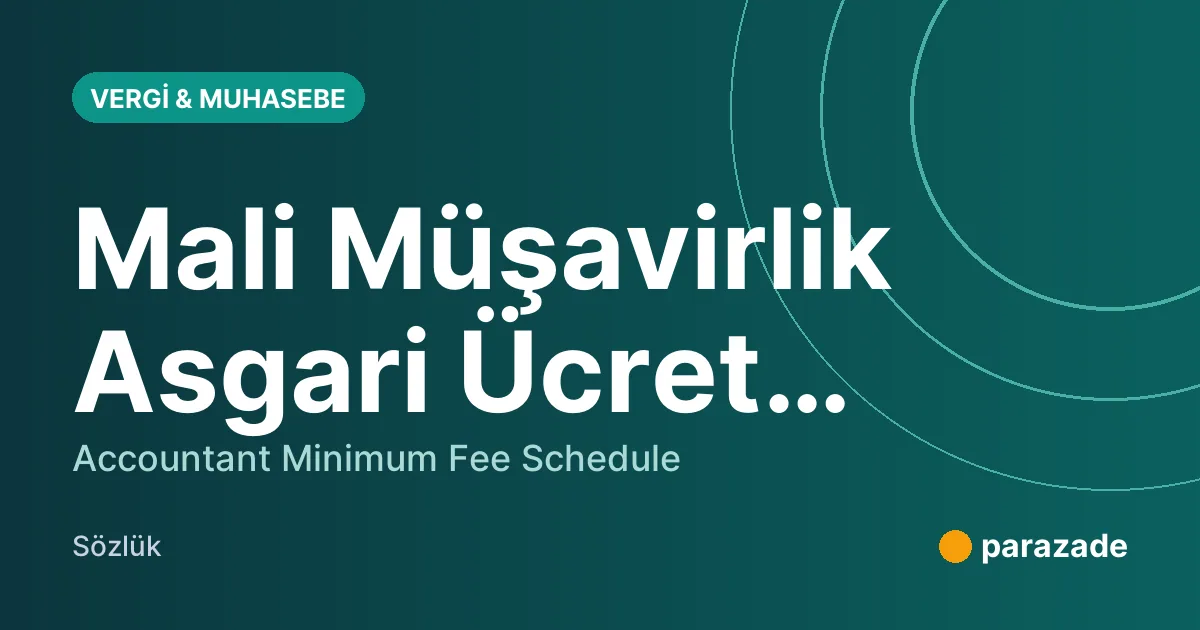 Mali Müşavirlik Asgari Ücret Tarifesi nedir?