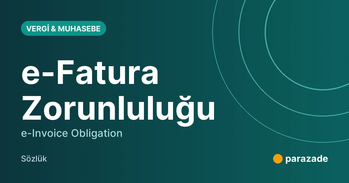 e-Fatura Zorunluluğu nedir?