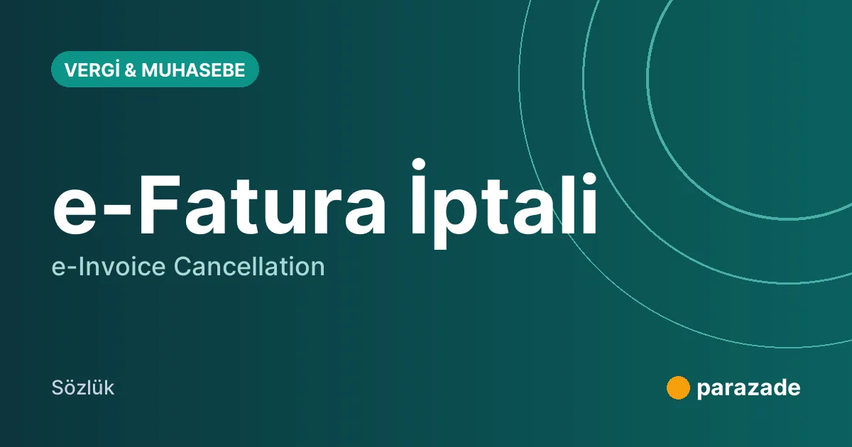 e-Fatura İptali nedir?
