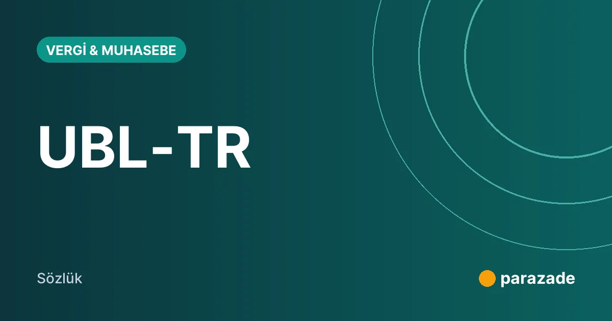 UBL-TR nedir?