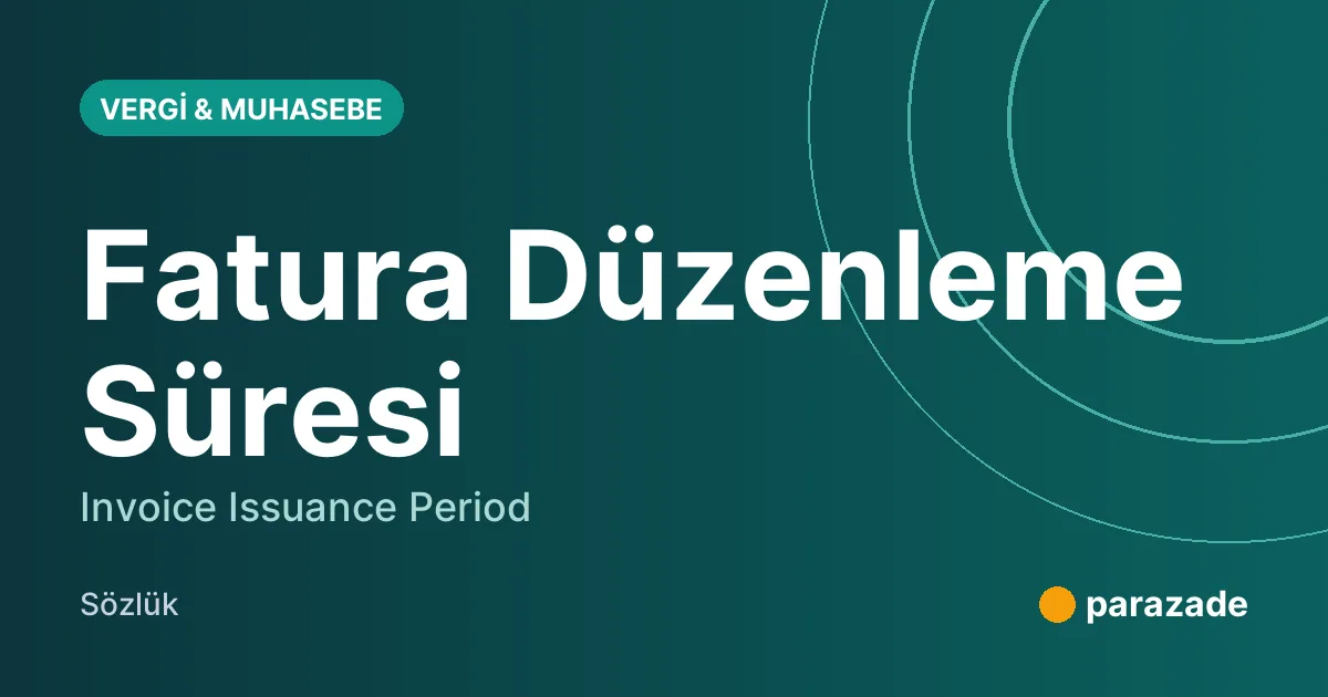Fatura Düzenleme Süresi nedir?
