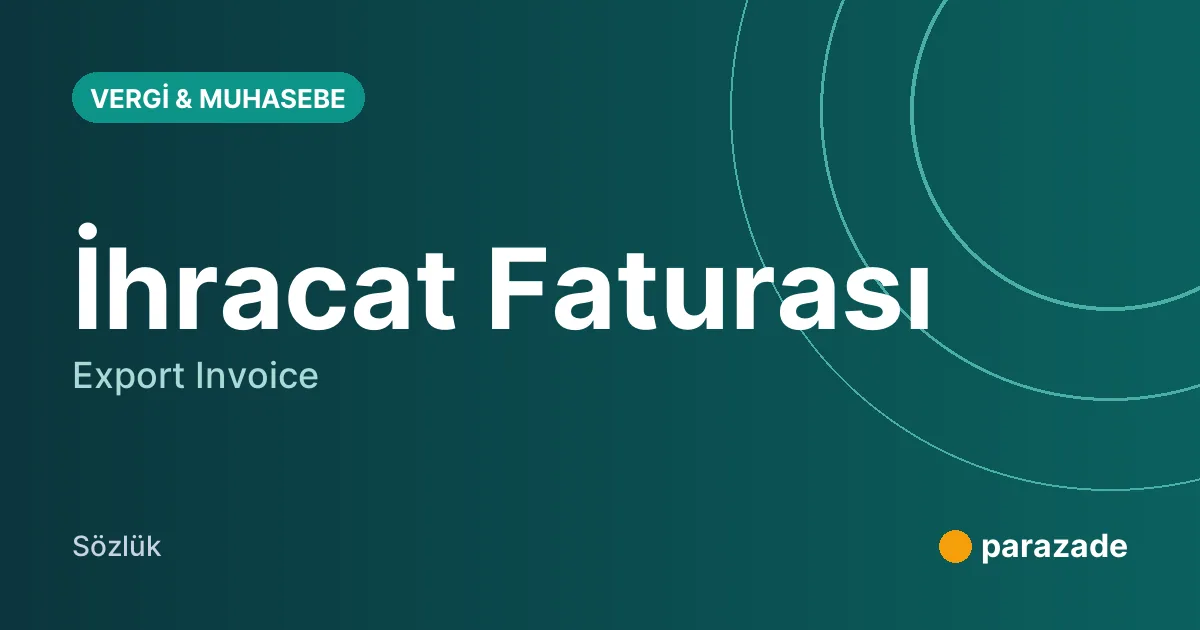 İhracat Faturası nedir?