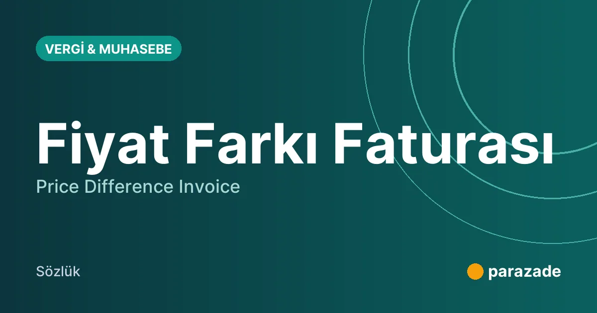 Fiyat Farkı Faturası nedir?