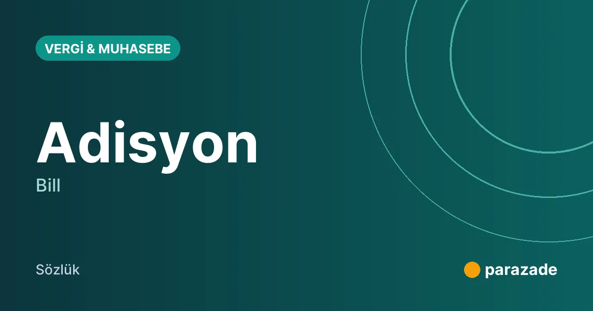 Adisyon nedir?