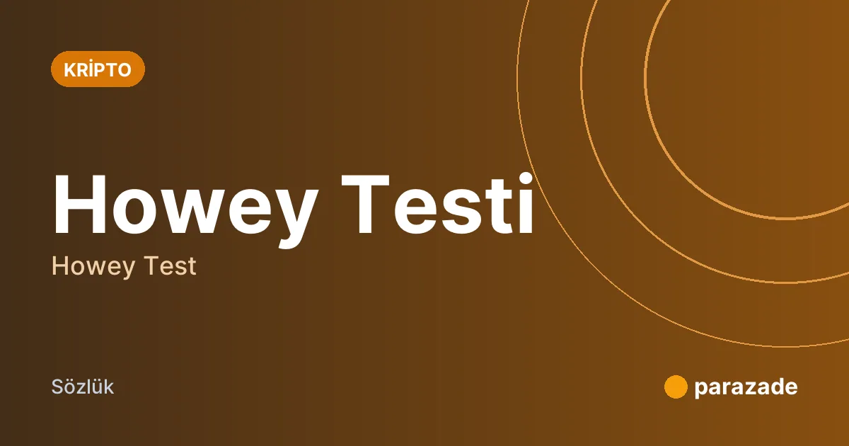 Howey Testi nedir?